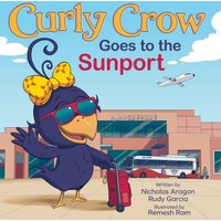 Curly Crow Goes to the Sunport: Albuquerque International Sunport the Gateway of New Mexico (Curly Crow Children's Book) - Curly Crow Goes to the Sunport: Albuquerque International Sunport the Gateway of New Mexico (Curly Crow Children's Book) - jetzt bei oelder-buchhandlung.de kaufen