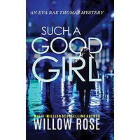 SUCH A GOOD GIRL (Eva Rae Thomas Mystery, Band 9) - SUCH A GOOD GIRL (Eva Rae Thomas Mystery, Band 9) - jetzt bei oelder-buchhandlung.de kaufen