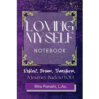 Loving Myself Notebook: Reflect. Dream. Transform. A Journey Back to You! - Colored - Loving Myself Notebook: Reflect. Dream. Transform. A Journey Back to You! - Colored - jetzt bei oelder-buchhandlung.de kaufen