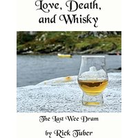Love, Death, and Whisky: The Last Wee Dram - Love, Death, and Whisky: The Last Wee Dram - jetzt bei oelder-buchhandlung.de kaufen