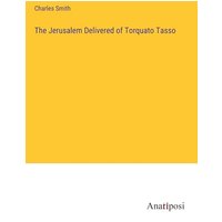 The Jerusalem Delivered of Torquato Tasso