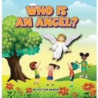 WHO IS AN ANGEL? - WHO IS AN ANGEL? - jetzt bei oelder-buchhandlung.de kaufen