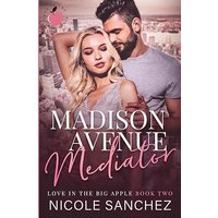 Madison Avenue Mediator: Love in the Big Apple: Book 2 - Madison Avenue Mediator: Love in the Big Apple: Book 2 - jetzt bei oelder-buchhandlung.de kaufen