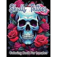Skull Tattoos and Roses coloring book for inmates - Skull Tattoos and Roses coloring book for inmates - jetzt bei oelder-buchhandlung.de kaufen