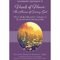 Vessels of Honor: The Aroma of Serving God: Leadership Equipment II - Vessels of Honor: The Aroma of Serving God: Leadership Equipment II - jetzt bei oelder-buchhandlung.de kaufen