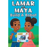 Lamar and Maya Build A Robot - Lamar and Maya Build A Robot - jetzt bei oelder-buchhandlung.de kaufen