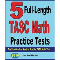 5 Full-Length TASC Math Practice Tests: The Practice You Need to Ace the TASC Math Test - 5 Full-Length TASC Math Practice Tests: The Practice You Need to Ace the TASC Math Test - jetzt bei oelder-buchhandlung.de kaufen