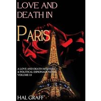 Love and Death in Paris (A Love and Death Mystery & Political Espionage Novel) - Love and Death in Paris (A Love and Death Mystery & Political Espionage Novel) - jetzt bei oelder-buchhandlung.de kaufen