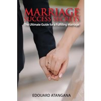 Marriage Success Secrets: The Ultimate Guide for a Fulfilling Marriage - Marriage Success Secrets: The Ultimate Guide for a Fulfilling Marriage - jetzt bei oelder-buchhandlung.de kaufen