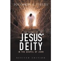 The Signs of Jesus' Deity in the Gospel of John: Revised Edition - The Signs of Jesus' Deity in the Gospel of John: Revised Edition - jetzt bei oelder-buchhandlung.de kaufen