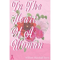 In the Heart Of A Woman: A collection of Love Poems - In the Heart Of A Woman: A collection of Love Poems - jetzt bei oelder-buchhandlung.de kaufen