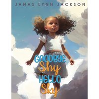 Goodbye Shy, Hello Sky - Goodbye Shy, Hello Sky - jetzt bei oelder-buchhandlung.de kaufen