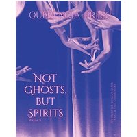 Not Ghosts, But Spirits II: art from the women's, queer, trans, & enby communities - Not Ghosts, But Spirits II: art from the women's, queer, trans, & enby communities - jetzt bei oelder-buchhandlung.de kaufen