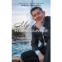 My Reencounter: A Breakthrough from Darkness into Life - My Reencounter: A Breakthrough from Darkness into Life - jetzt bei oelder-buchhandlung.de kaufen