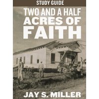 Two and a Half Acres of Faith Study Guide - Two and a Half Acres of Faith Study Guide - jetzt bei oelder-buchhandlung.de kaufen