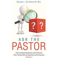 Ask the Pastor: One Hundred Questions and Answers Plus Twenty Bonus Questions and Answers Volume I - Ask the Pastor: One Hundred Questions and Answers Plus Twenty Bonus Questions and Answers Volume I - jetzt bei oelder-buchhandlung.de kaufen