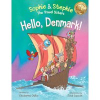 Hello, Denmark!: A Captivating Viking Adventure and Cultural Journey for Curious Kids Ages 4-8 (Sophie & Stephie: The Travel Sisters, Band 9) - Hello, Denmark!: A Captivating Viking Adventure and Cultural Journey for Curious Kids Ages 4-8 (Sophie & Stephie: The Travel Sisters, Band 9) - jetzt bei oelder-buchhandlung.de kaufen