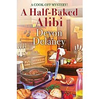 A Half-Baked Alibi (Cook-Off Mystery) - A Half-Baked Alibi (Cook-Off Mystery) - jetzt bei oelder-buchhandlung.de kaufen