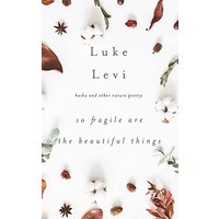 So Fragile Are the Beautiful Things: Haiku and Other Nature Poetry - So Fragile Are the Beautiful Things: Haiku and Other Nature Poetry - jetzt bei oelder-buchhandlung.de kaufen