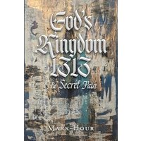 God's Kingdom 1313: The Secret Pain - God's Kingdom 1313: The Secret Pain - jetzt bei oelder-buchhandlung.de kaufen