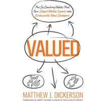 Valued: The Six Coaching Habits That Turn Subject Matter Experts Into Enthusiastic Talent Developers - Valued: The Six Coaching Habits That Turn Subject Matter Experts Into Enthusiastic Talent Developers - jetzt bei oelder-buchhandlung.de kaufen