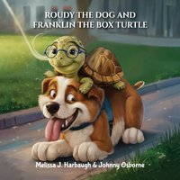 Roudy the Dog & Franklin the Box Turtle - Roudy the Dog & Franklin the Box Turtle - jetzt bei oelder-buchhandlung.de kaufen