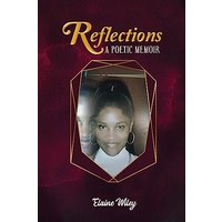 Reflections: A Poetic Memoir - Reflections: A Poetic Memoir - jetzt bei oelder-buchhandlung.de kaufen