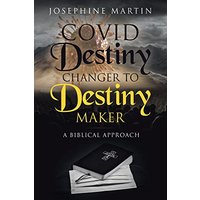Covid Destiny Changer to Destiny Maker: A Biblical Approach - Covid Destiny Changer to Destiny Maker: A Biblical Approach - jetzt bei oelder-buchhandlung.de kaufen