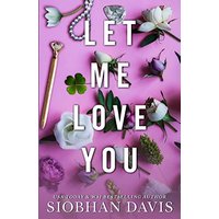 Let Me Love You (Special Edition Paperback) (All of Me) - Let Me Love You (Special Edition Paperback) (All of Me) - jetzt bei oelder-buchhandlung.de kaufen