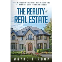 The Reality of Real Estate: What a Career in Real Estate Really Looks Like and What it Takes to Succeed - The Reality of Real Estate: What a Career in Real Estate Really Looks Like and What it Takes to Succeed - jetzt bei oelder-buchhandlung.de kaufen