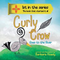 Curly Crow: Goes to the River - Second Edition - Curly Crow: Goes to the River - Second Edition - jetzt bei oelder-buchhandlung.de kaufen