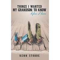 Things I Wanted My Grandson to Know before I Leave - Things I Wanted My Grandson to Know before I Leave - jetzt bei oelder-buchhandlung.de kaufen