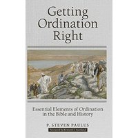 Getting Ordination Right: Essential Elements of Ordination in the Bible and History - Getting Ordination Right: Essential Elements of Ordination in the Bible and History - jetzt bei oelder-buchhandlung.de kaufen