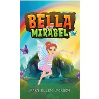Bella and Mirabel: Messages of Delight between an Earth Spirit and her Human Sister - Bella and Mirabel: Messages of Delight between an Earth Spirit and her Human Sister - jetzt bei oelder-buchhandlung.de kaufen