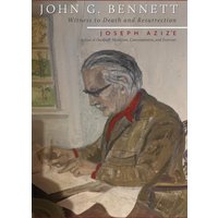 John G. Bennett: Witness to Death and Resurrection - John G. Bennett: Witness to Death and Resurrection - jetzt bei oelder-buchhandlung.de kaufen