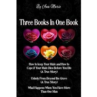 Three Books In One Book: How to Keep Your Mate and How to Cope if Your Mate Dies Before You Die (A True Story) Unholy From Beyond the Grave (A ... Happens When You Have More Than One Man - Three Books In One Book: How to Keep Your Mate and How to Cope if Your Mate Dies Before You Die (A True Story) Unholy From Beyond the Grave (A ... Happens When You Have More Than One Man - jetzt bei oelder-buchhandlung.de kaufen