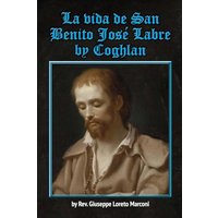 La vida de San Benito José Labre - La vida de San Benito José Labre - jetzt bei oelder-buchhandlung.de kaufen