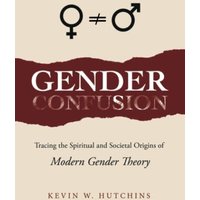 Gender Confusion: Tracing the Spiritual and Societal Origins of Modern Gender Theory - Gender Confusion: Tracing the Spiritual and Societal Origins of Modern Gender Theory - jetzt bei oelder-buchhandlung.de kaufen