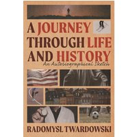 A Journey Through Life and History: An Autobiographical Sketch - A Journey Through Life and History: An Autobiographical Sketch - jetzt bei oelder-buchhandlung.de kaufen