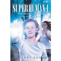 Superhuman 1: The Magician Boy and the Savior - Superhuman 1: The Magician Boy and the Savior - jetzt bei oelder-buchhandlung.de kaufen
