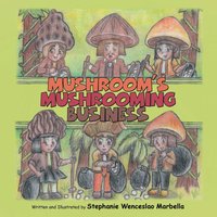 Mushroom'S Mushrooming Business - Mushroom'S Mushrooming Business - jetzt bei oelder-buchhandlung.de kaufen