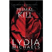 Primal Kill: A Dark Paranormal Fantasy Romance (The Order of Vampires, Band 5) - Primal Kill: A Dark Paranormal Fantasy Romance (The Order of Vampires, Band 5) - jetzt bei oelder-buchhandlung.de kaufen