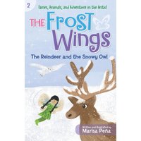 The Frost Wings: The Reindeer and the Snowy Owl - The Frost Wings: The Reindeer and the Snowy Owl - jetzt bei oelder-buchhandlung.de kaufen