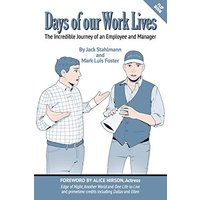 Days of our Work Lives: The Incredible Journey of an Employee and Manager - Days of our Work Lives: The Incredible Journey of an Employee and Manager - jetzt bei oelder-buchhandlung.de kaufen