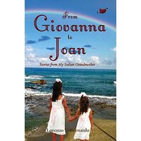 From Giovanna to Joan: Stories from My Italian Grandmother - From Giovanna to Joan: Stories from My Italian Grandmother - jetzt bei oelder-buchhandlung.de kaufen