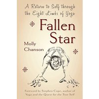 Fallen Star: A Return to Self through the Eight Limbs of Yoga - Fallen Star: A Return to Self through the Eight Limbs of Yoga - jetzt bei oelder-buchhandlung.de kaufen