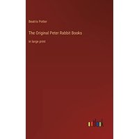 The Original Peter Rabbit Books: in large print