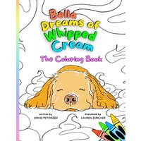 Bella Dreams of Whipped Cream The Coloring Book - Bella Dreams of Whipped Cream The Coloring Book - jetzt bei oelder-buchhandlung.de kaufen