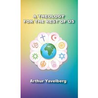 A Theology for the Rest of Us - A Theology for the Rest of Us - jetzt bei oelder-buchhandlung.de kaufen