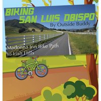 Biking San Luis Obispo by Outside Buddy - Biking San Luis Obispo by Outside Buddy - jetzt bei oelder-buchhandlung.de kaufen